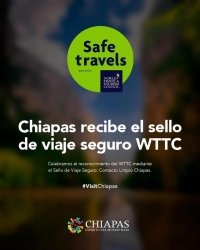 Chiapas recibe el sello internacional Safe Travels